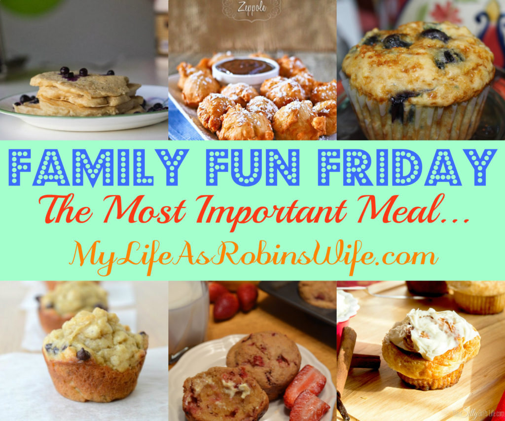 Family Fun Friday - Featuring Family Approved Recipes BREAKFAST!