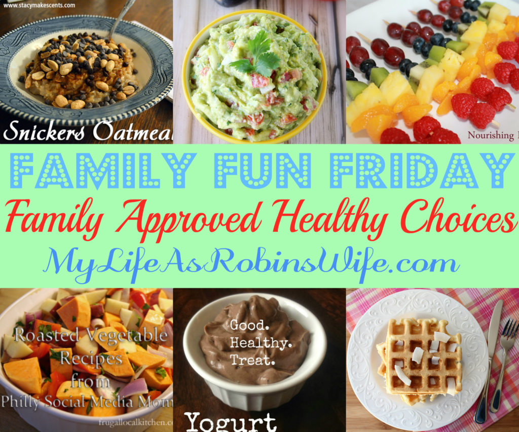 Family Approved Healthy Choices on MyLifeAsRobinsWife.com