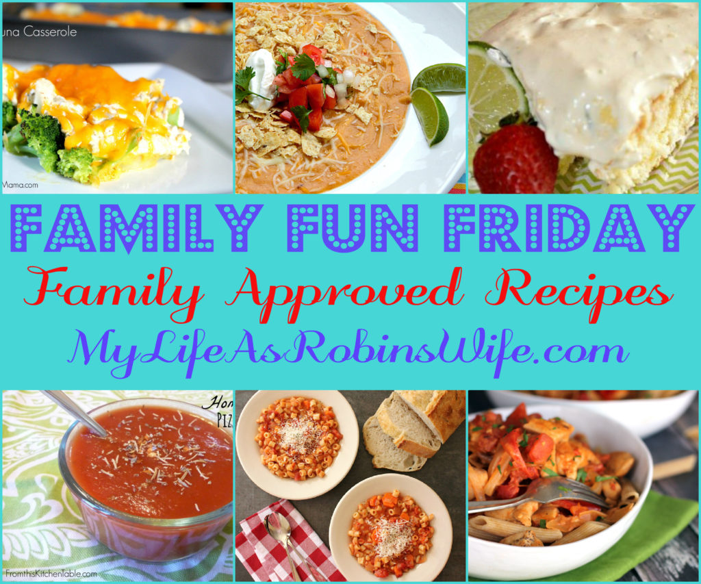 Family Approved Recipes at MyLifeAsRobinsWife.com